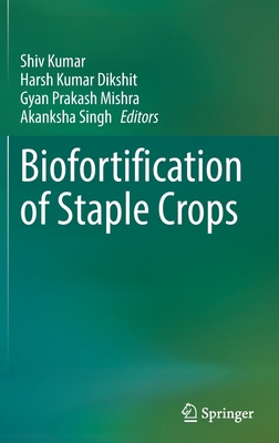 Biofortification of Staple Crops 9811632790 Book Cover