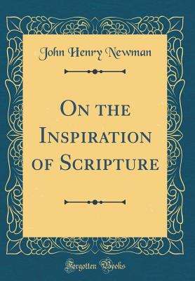 On the Inspiration of Scripture (Classic Reprint) 0260950866 Book Cover