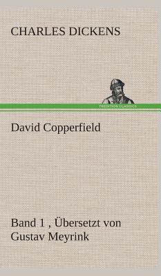 David Copperfield - Band 1, Übersetzt von Gusta... [German] 384953362X Book Cover