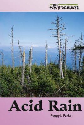 Acid Rain (Our Environment) 0737726288 Book Cover