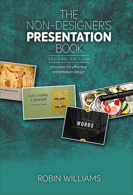 The Non-Designer's Presentation Book: Principle... 013468589X Book Cover