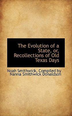 The Evolution of a State, Or, Recollections of ... 1115708295 Book Cover