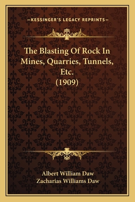 The Blasting Of Rock In Mines, Quarries, Tunnel... 1164191896 Book Cover