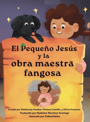 El Pequeño Jesús y la obra maestra fangosa (Lit... [Spanish] [Large Print] 1964755298 Book Cover