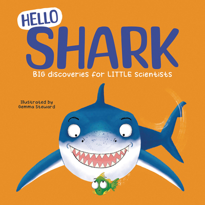 Hello Shark: Big Discoveries for Little Scientists 1835697798 Book Cover