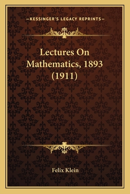Lectures On Mathematics, 1893 (1911) 1164057820 Book Cover