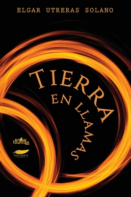 Tierra en llamas [Spanish] 1951484584 Book Cover