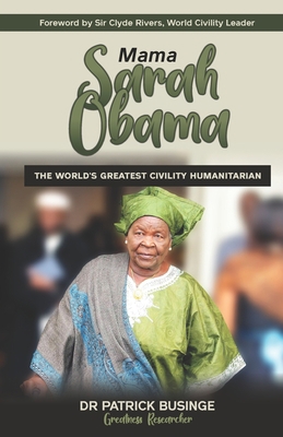 Mama Sarah Obama: The World's Greatest Civility... 1913164322 Book Cover