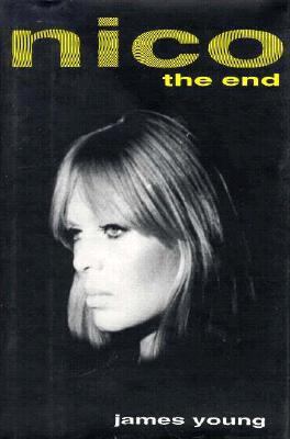 Nico: The End 087951504X Book Cover