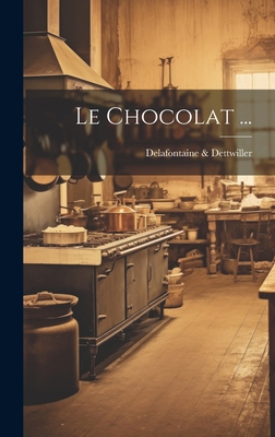 Le Chocolat ... [French] 1020289163 Book Cover