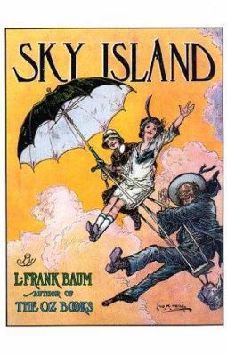 Sky Island: Being the Further Exciting Adventur... 0929605020 Book Cover