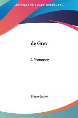 de Grey: A Romance 1161428062 Book Cover