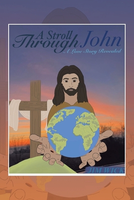 A Stroll Through John: A Love Story Revealed B0CFTXZ95N Book Cover