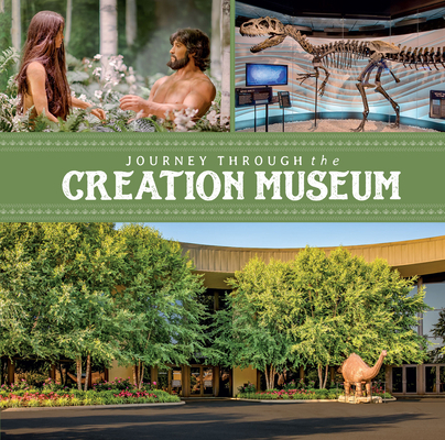 Journey Through the Creation Museum 1683441478 Book Cover