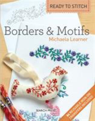 Ready to Stitch: Borders & Motifs 1844489094 Book Cover