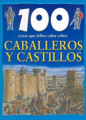 100 cosas que debes saber sobre Caballeros y Ca... [Spanish] 9707840595 Book Cover