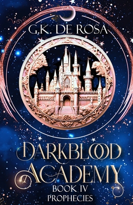Darkblood Academy: Book Four: Prophecies 1705505775 Book Cover