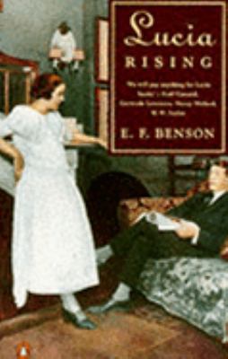 Lucia Rising : Queen Lucia', 'Miss Mapp' and 'L... 0140119620 Book Cover