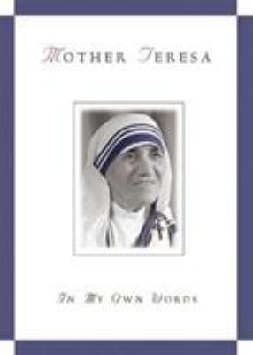 Mother Teresa, in My Own Words 0764802003 Book Cover