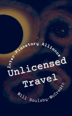 Unlicensed Travel 1917179057 Book Cover