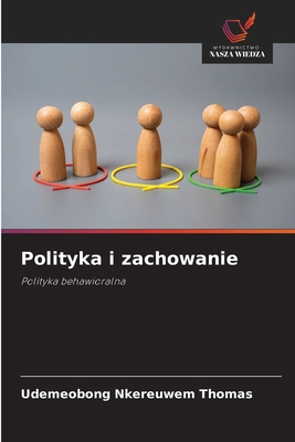 Polityka i zachowanie [Polish] 6209098673 Book Cover