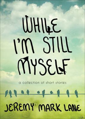 While I'm Still Myself 161777930X Book Cover