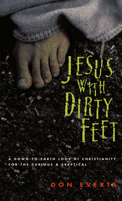 Jesus with Dirty Feet: A Down-To-Earth Look at ... B007CZ2RUC Book Cover