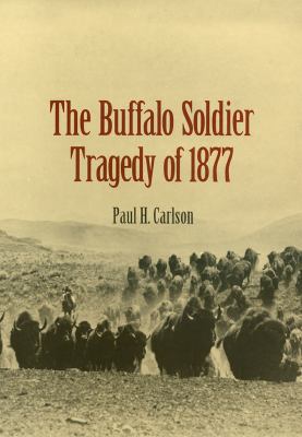 The Buffalo Soldier Tragedy of 1877 1623496500 Book Cover