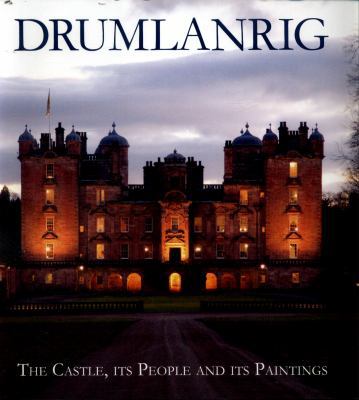 Drumlanrig: The Castle, Its People and Its Pain... 0956594840 Book Cover