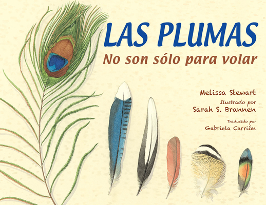 Las Plumas (Spanish Edition): No Son Sólo Para ... [Spanish] 1623545609 Book Cover