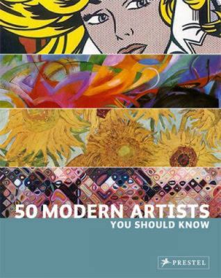 50 Modern Artists You Should Know 3791344706 Book Cover