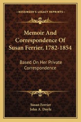 Memoir And Correspondence Of Susan Ferrier, 178... 116324306X Book Cover