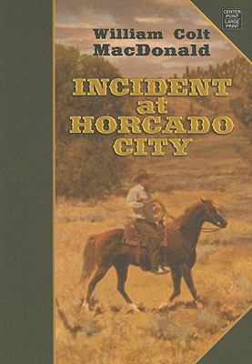 Incident at Horcado City [Large Print] 1602852774 Book Cover
