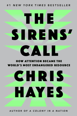 The Sirens' Call: How Attention Became the Worl... 0593653114 Book Cover