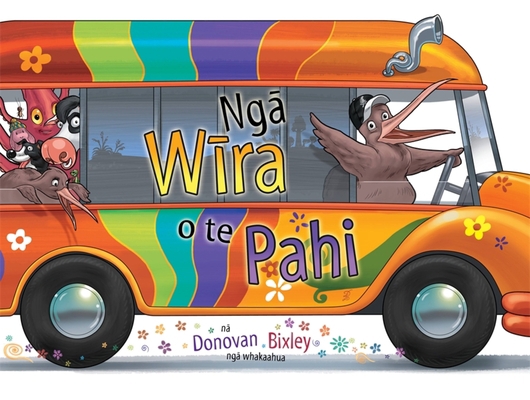 Nga Wira O Te Pahi (the Wheels on the Bus Maori... 1869713591 Book Cover