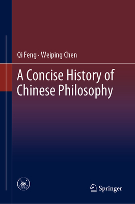 A Concise History of Chinese Philosophy 9819900069 Book Cover