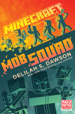Minecraft: Mob Squad: An Official Minecraft Novel 0593355776 Book Cover