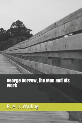 Paperback George Borrow, the Man and His Work Book
