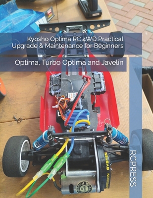 Kyosho Optima RC 4WD Practical Upgrade & Mainte... B0CTZK8BQV Book Cover