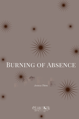 Burning of Absence B0FFYCTXFL Book Cover