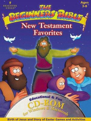 The Beginners Bible New Testament Favorites 1577910036 Book Cover