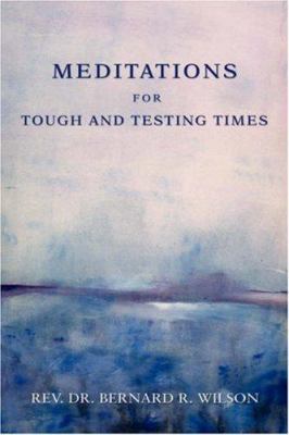 Meditations for Tough and Testing Times 0595836267 Book Cover