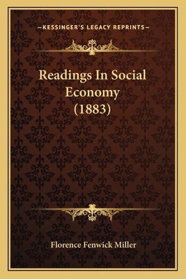 Readings In Social Economy (1883) 1164880659 Book Cover