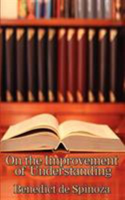 On the Improvement of Understanding 1604591536 Book Cover