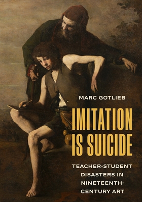 Imitation Is Suicide: Teacher-Student Disasters... 0691150591 Book Cover