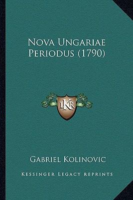 Nova Ungariae Periodus (1790) [Latin] 1166339998 Book Cover