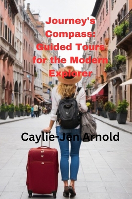 Journey's Compass: Guided Tours for the Modern ... B0D6GB55FJ Book Cover