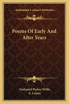 Poems Of Early And After Years 1163796557 Book Cover