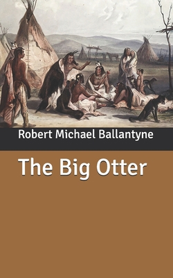 The Big Otter B087R82LWF Book Cover