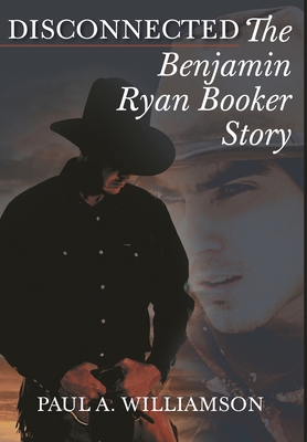 Disconnected: The Benjamin Ryan Booker Story 1684569745 Book Cover